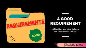 What is a good requirement? 14 Qualities for a successful project