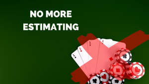 Scrumban no more Scrum pocker or estimating