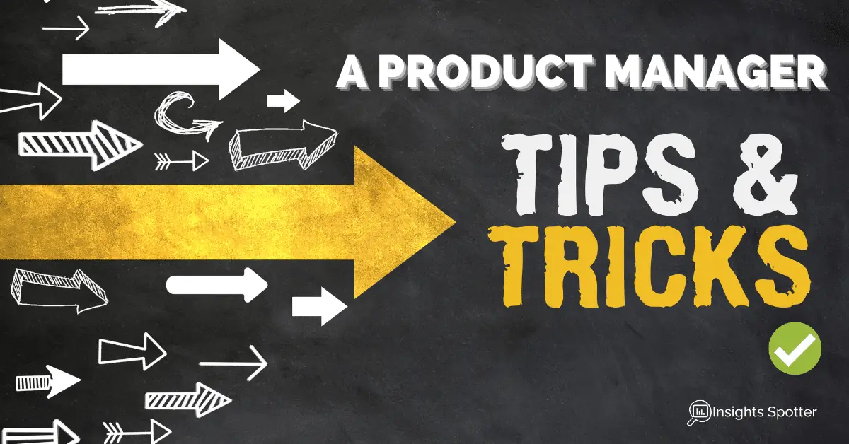 What Are The Best Practices And Tips For A Product Manager