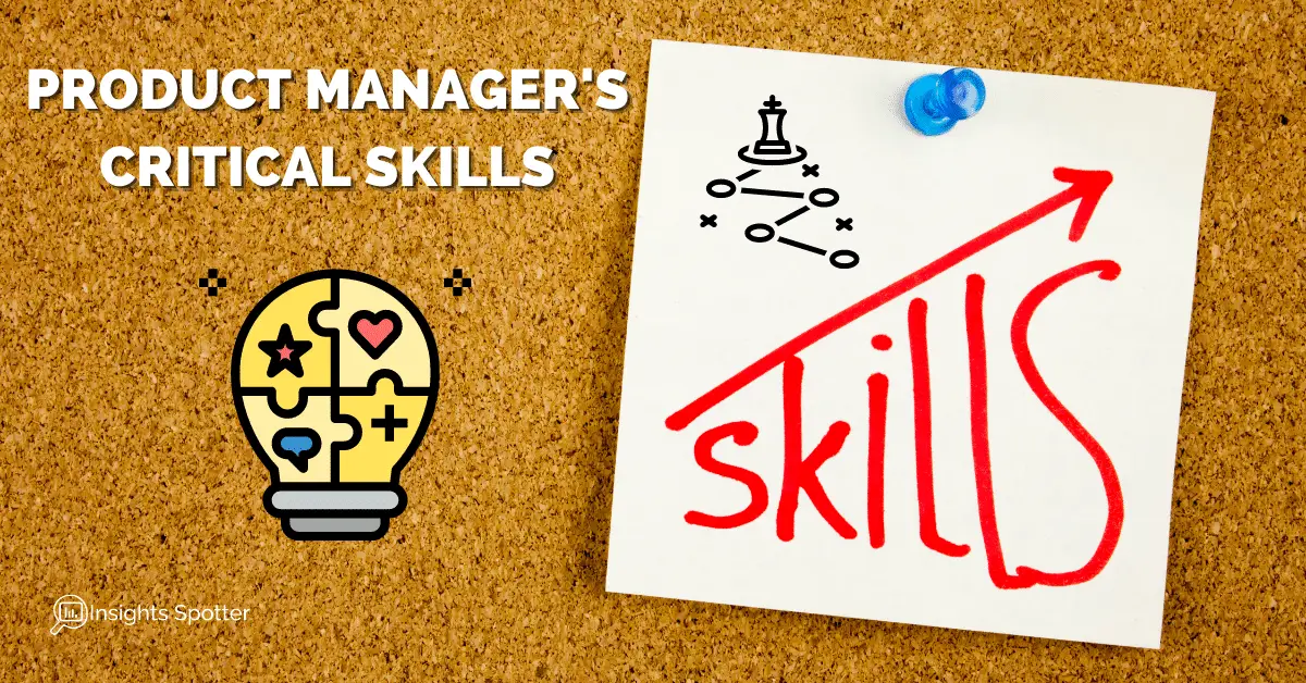 What Are The Critical Skills In Product Management 1 Insights Spotter