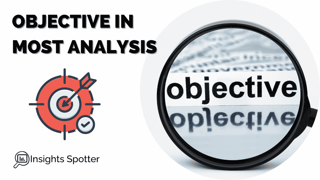 What Is O or Objective In MOST Analysis