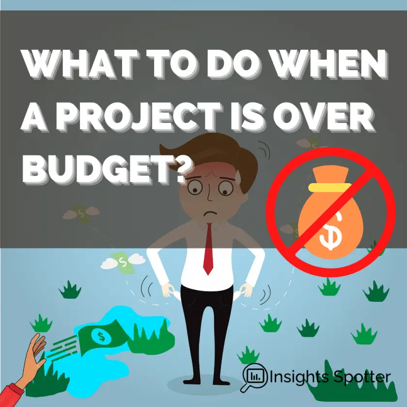 What To Do When A Project Is Over Budget Fix It