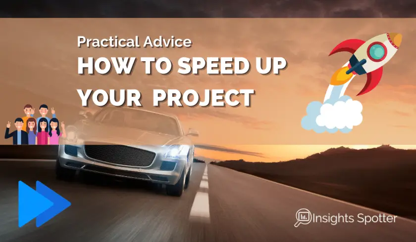 How to Speed Up Your Project