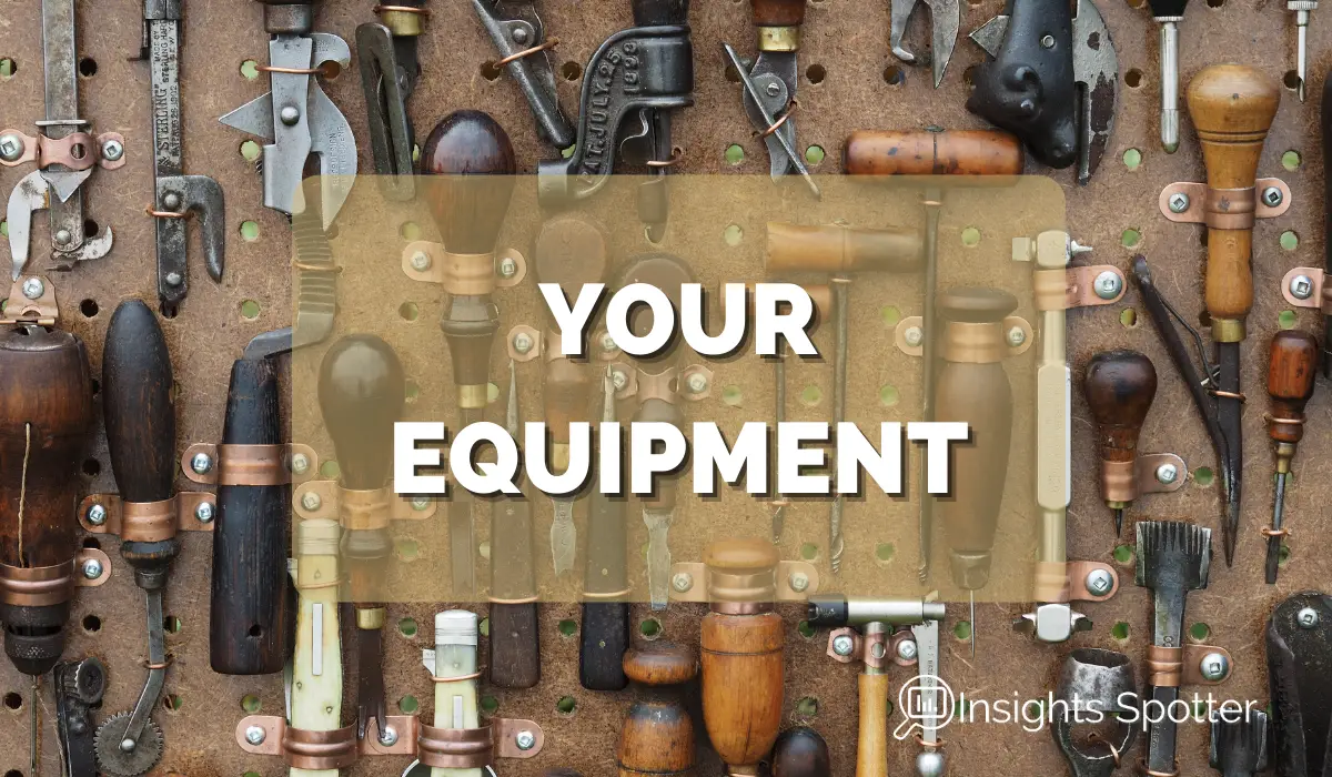 Be Smart with Your Equipment