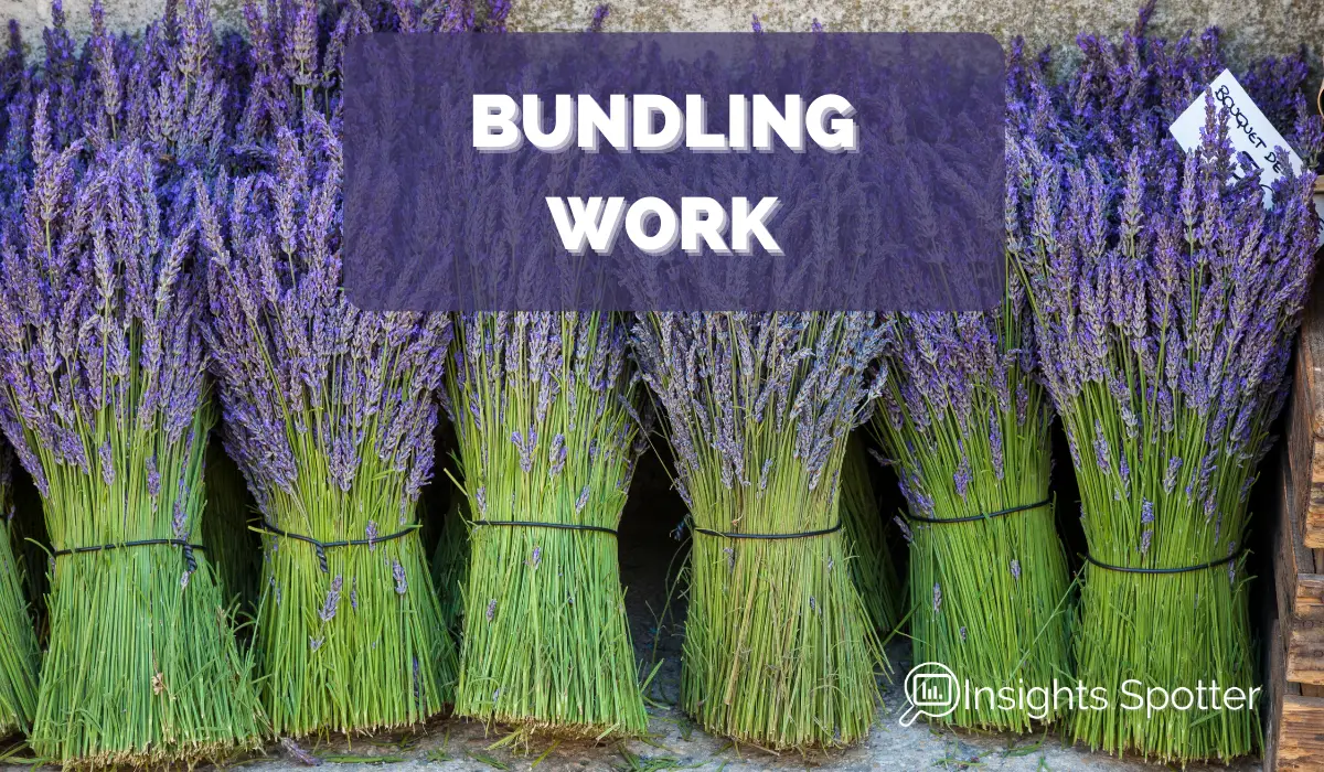 Bundling Work to reduce costs