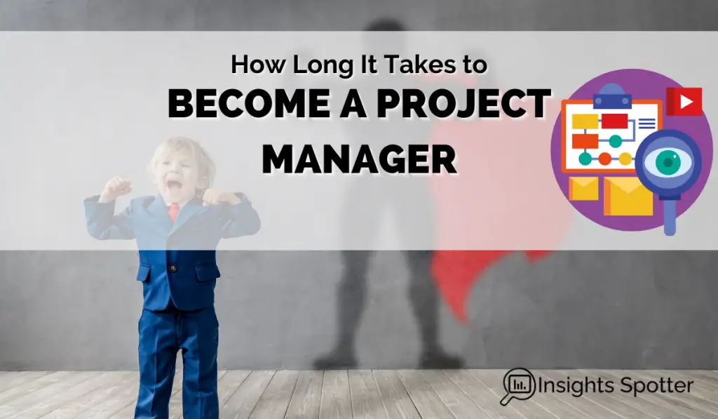 How Long It Takes to Become a Project Manager