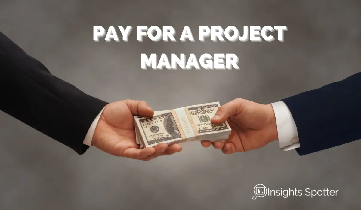 How Much Should You Pay for a Project Manager