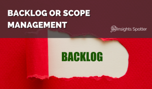 Backlog or Scope Management 