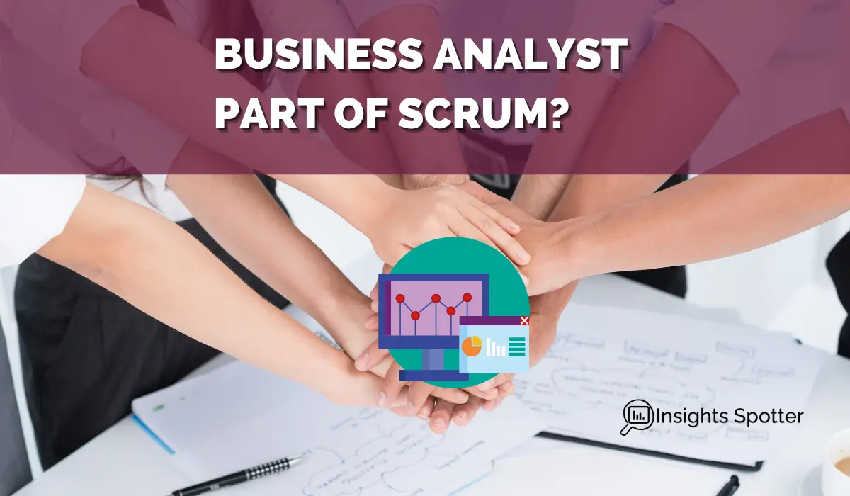 Is a Business Analyst Part of the Scrum Team_