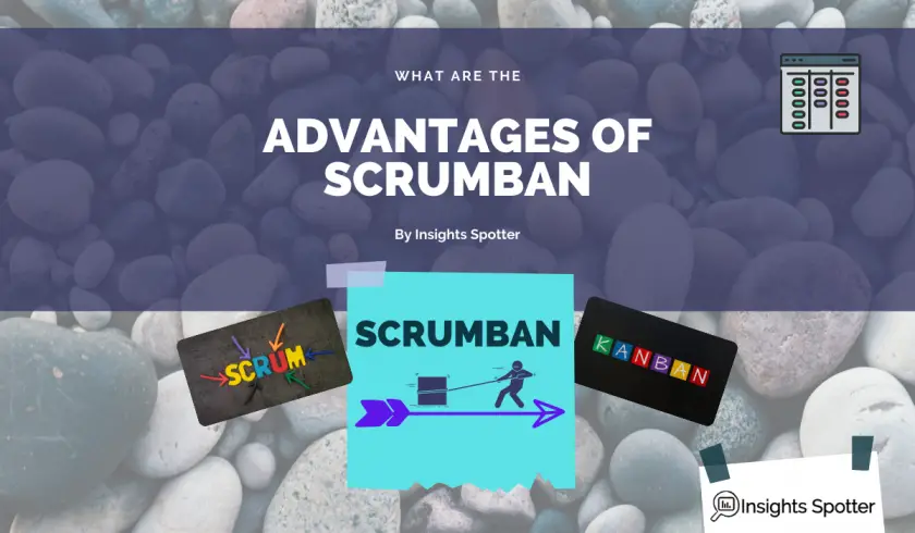 What are the advantages of Scrumban