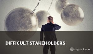 Difficult Stakeholders