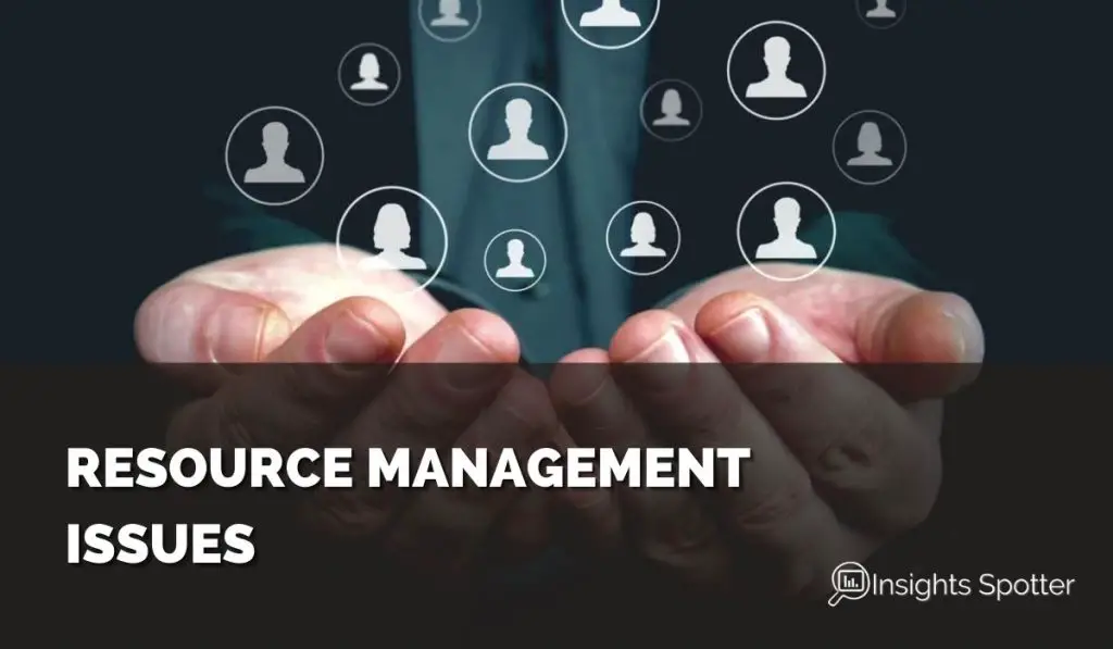 Resource Management Issues | Insights Spotter