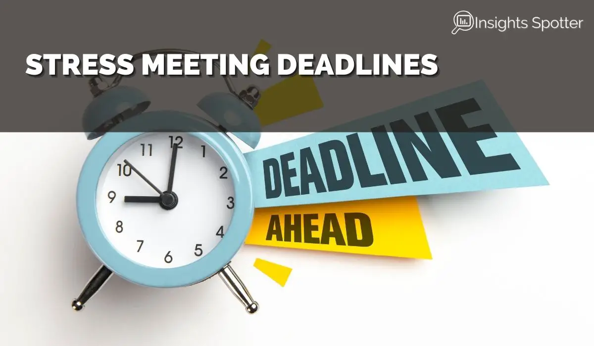 Stress Meeting Deadlines