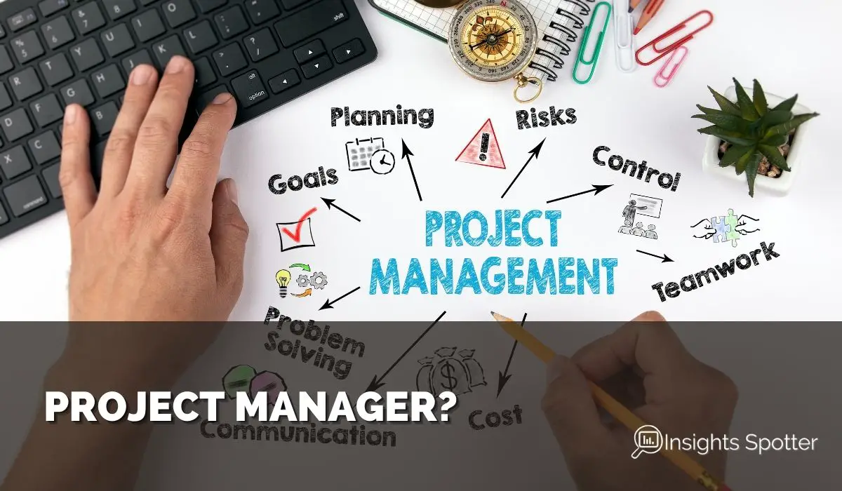 Who Is A Project Manager