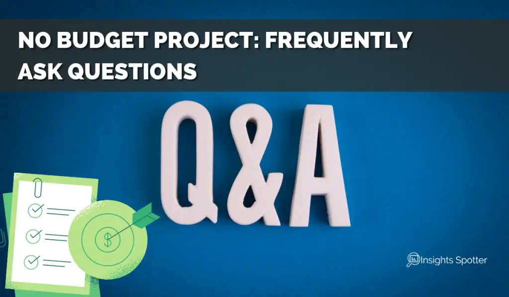 No Budget Project_ Frequently Ask Questions