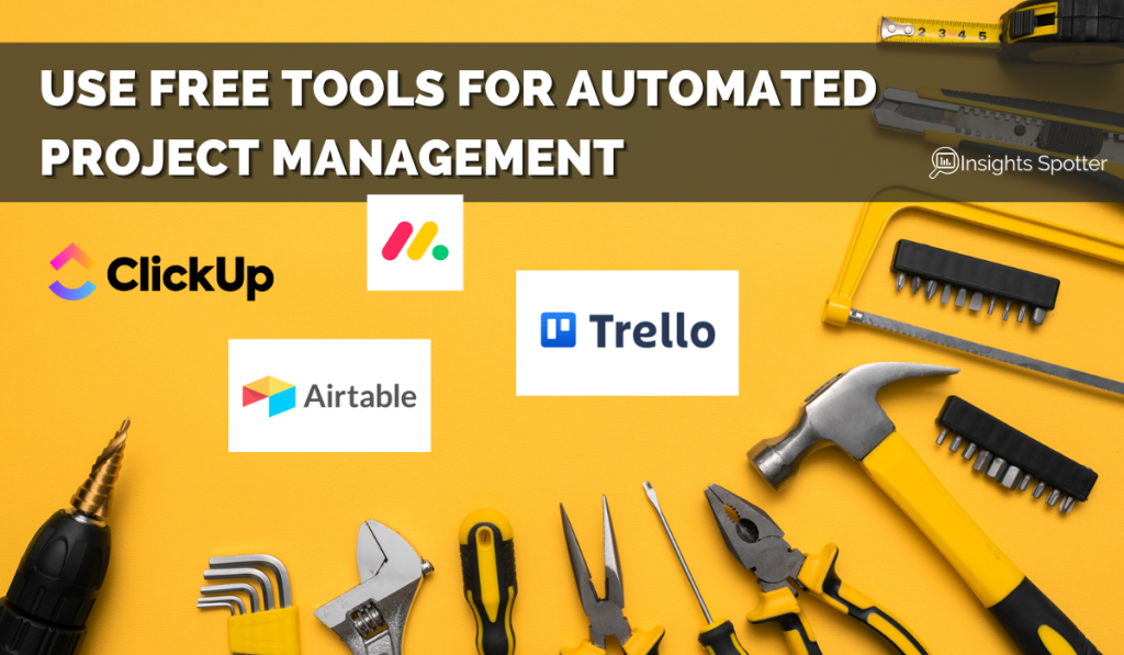 Use Free Tools for Automated Project Management