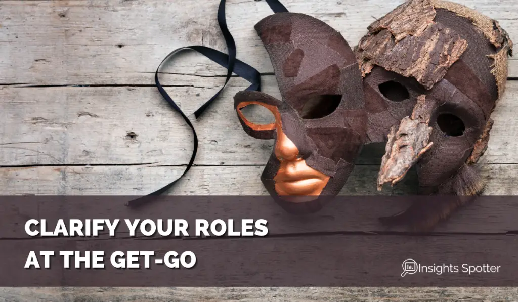 Clarify your roles at the get-go