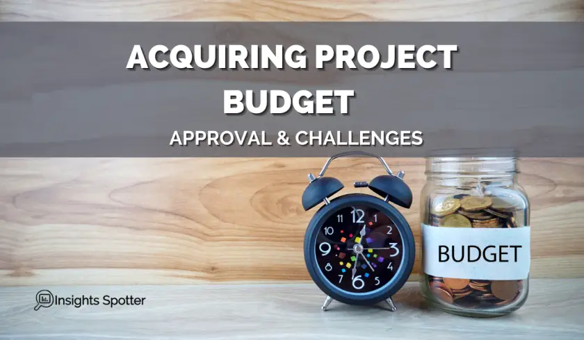 Acquiring Project Budget Approval & Challenges