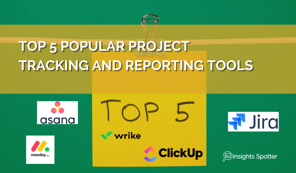 Top 5Top 5 Popular Project Tracking and Reporting Tools Popular Project Tracking and Reporting Tools